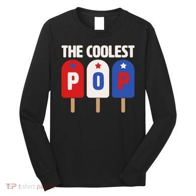 The Coolest Pop Happy Father's Day Popsicles Long Sleeve Shirt