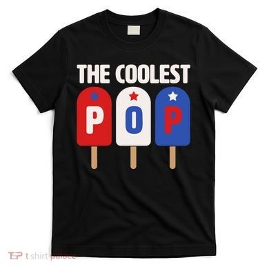The Coolest Pop Happy Father's Day Popsicles T-Shirt