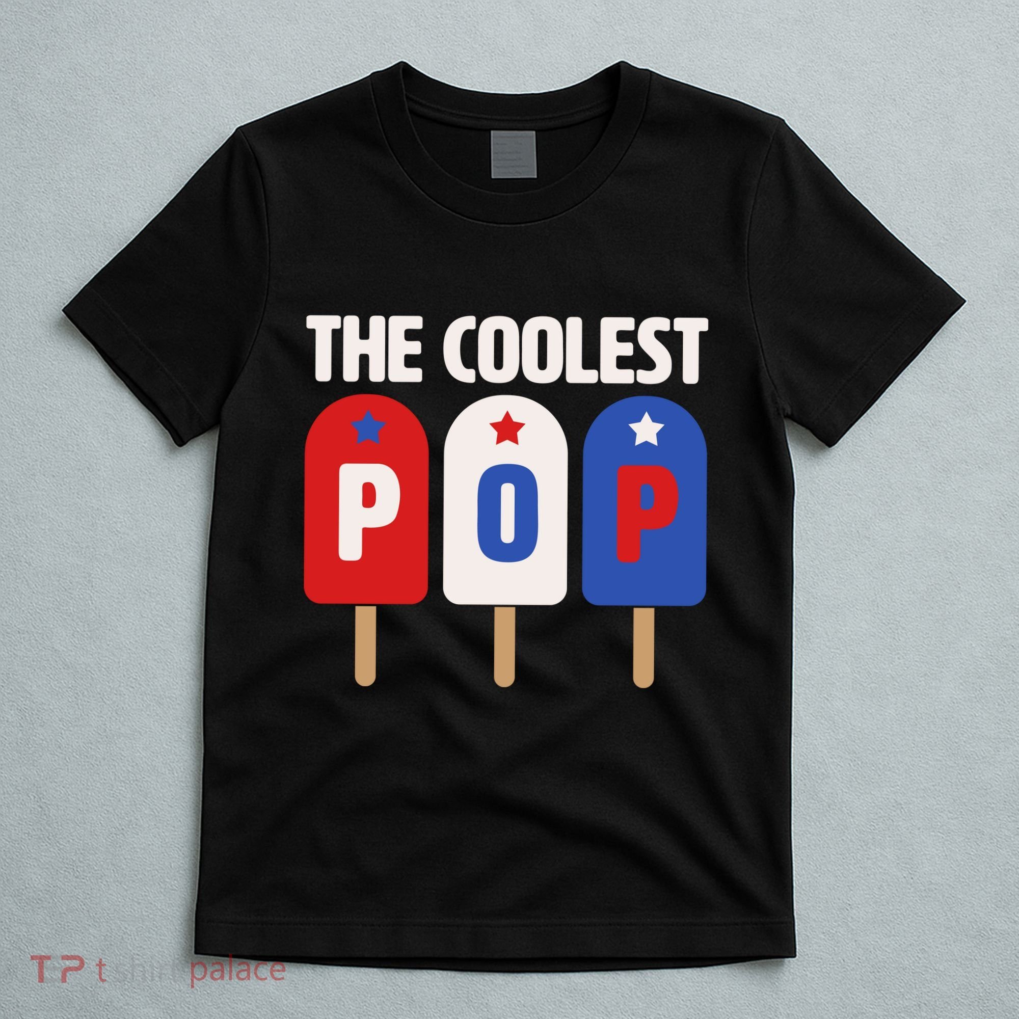 The Coolest Pop Happy Father's Day Popsicles T-Shirt