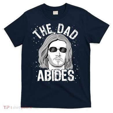 The Dad Abides Coll Shades T-Shirt