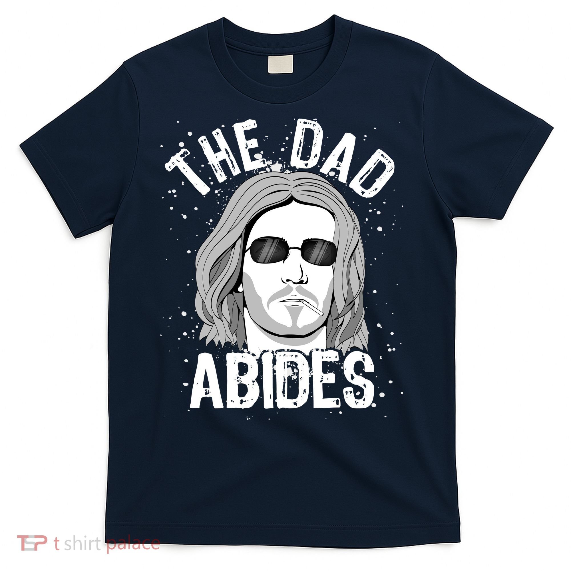 The Dad Abides Coll Shades T-Shirt