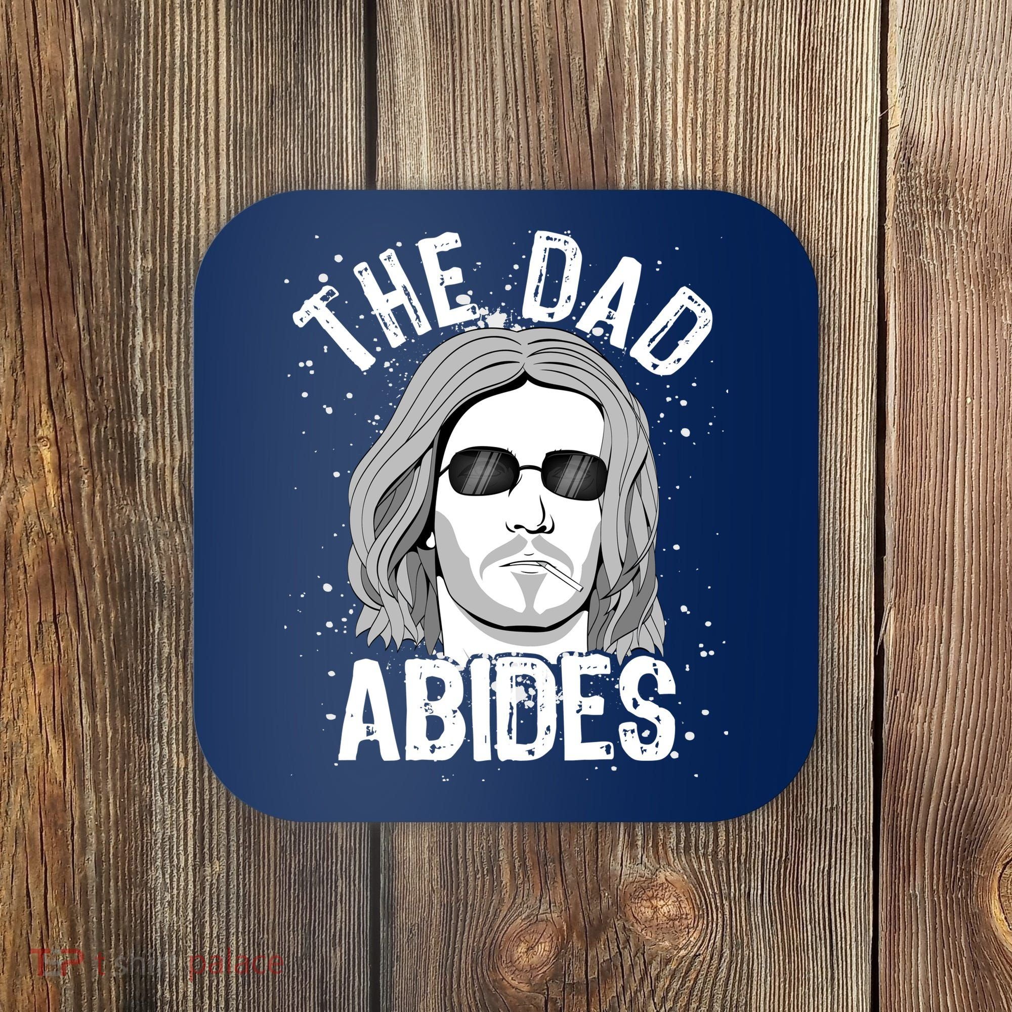 The Dad Abides Coll Shades Coaster