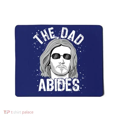 The Dad Abides Coll Shades Mousepad