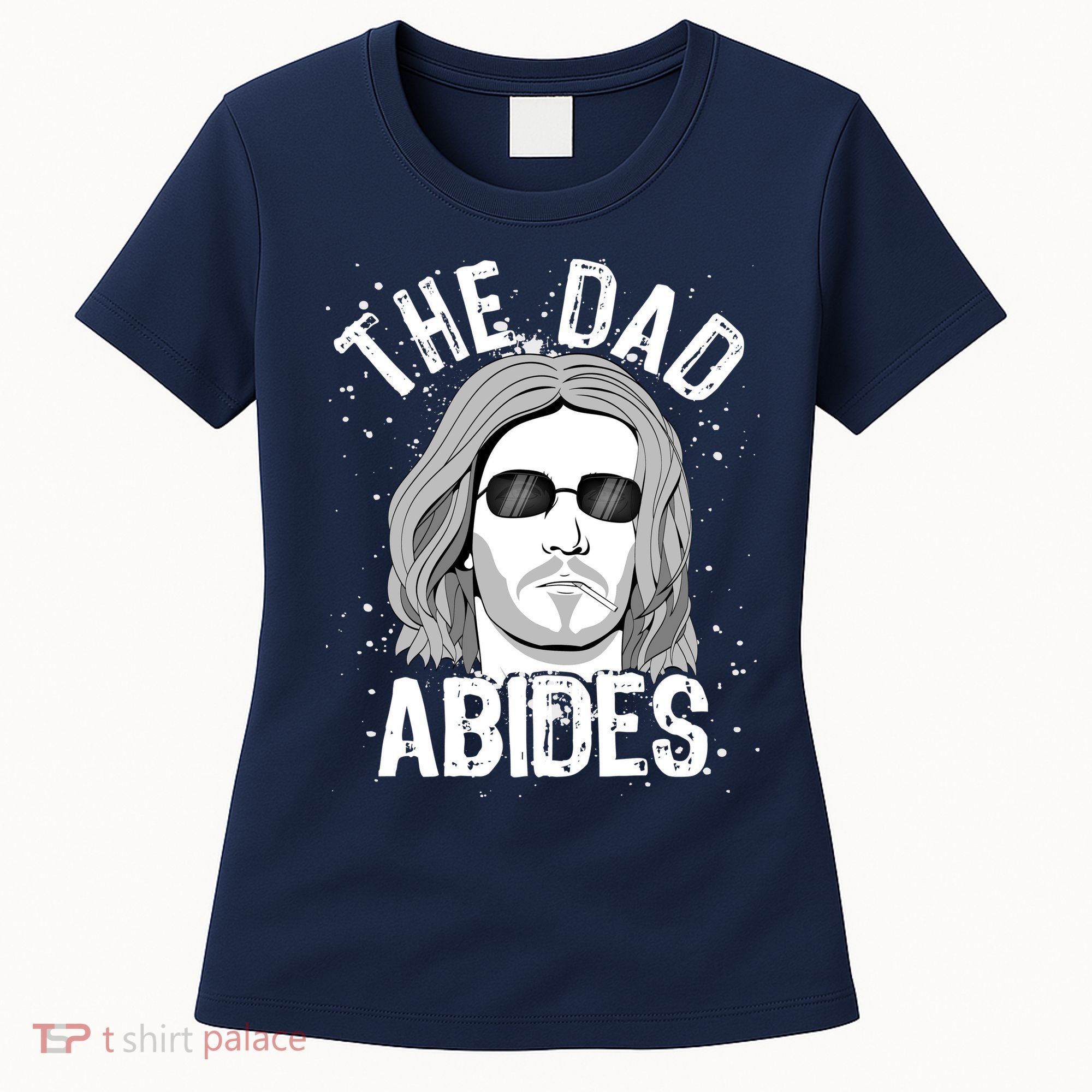 The Dad Abides Coll Shades Women's T-Shirt