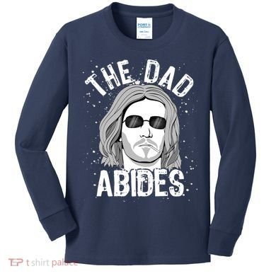 The Dad Abides Coll Shades Kids Long Sleeve Shirt