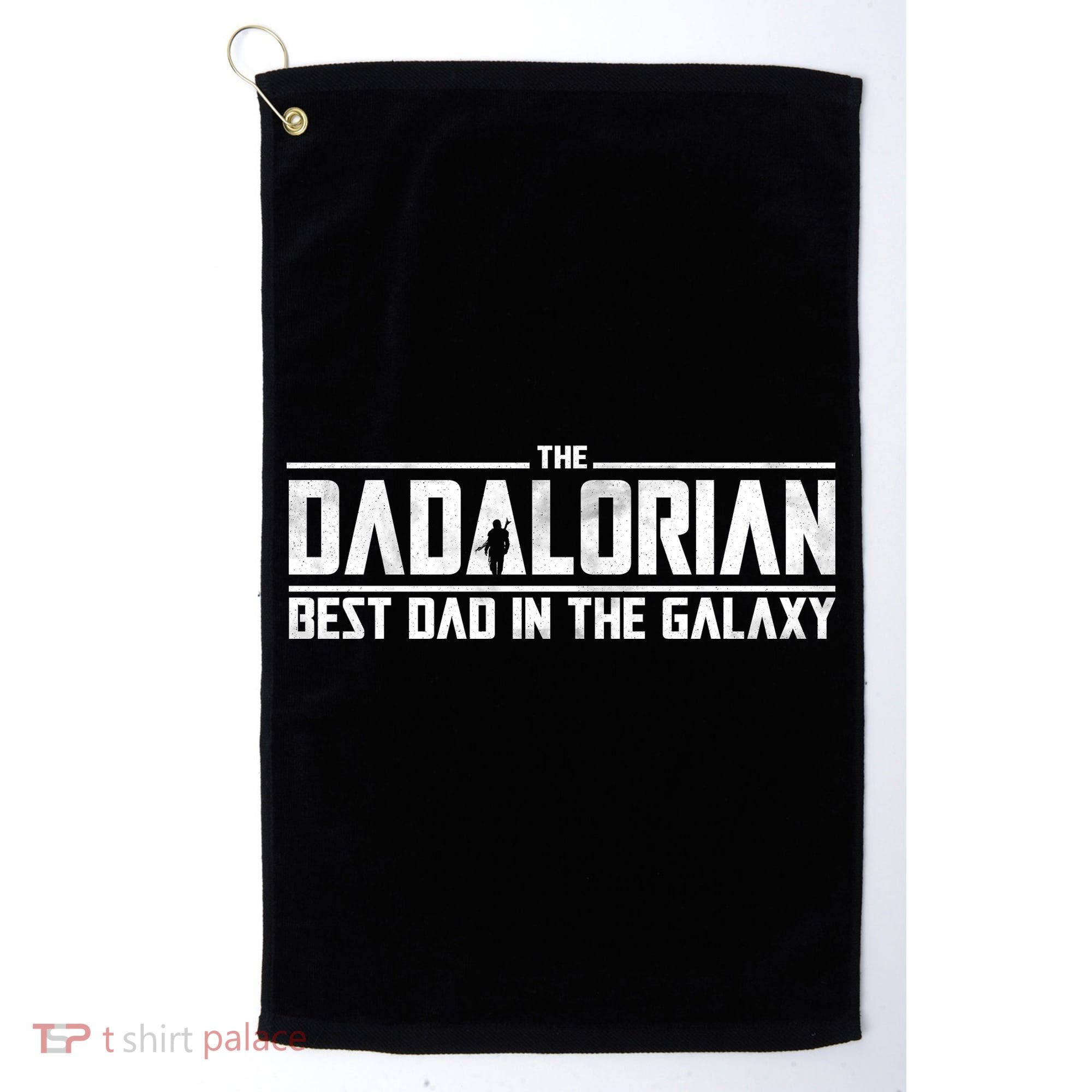 The Dadalorian Best Dad In The Galaxy Golf Towel