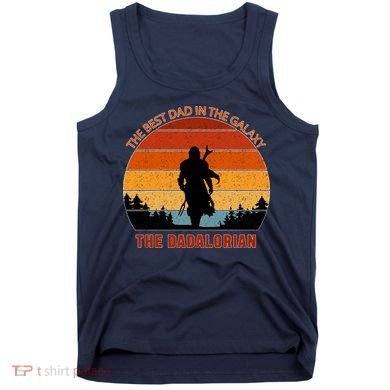 The Dadalorian Best Dad in The Galaxy Retro Vintage Tank Top