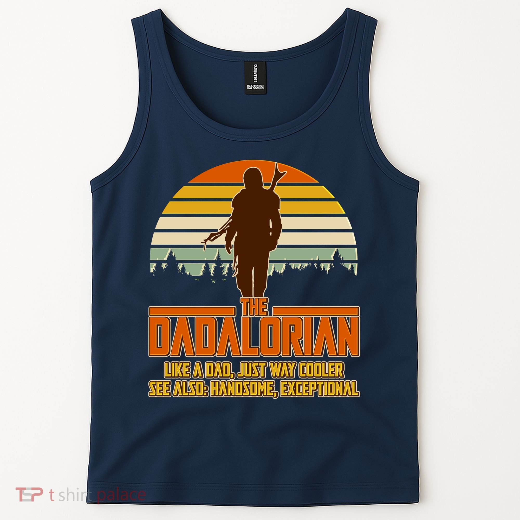 The Dadalorian Like A Dad Handsome Exceptional Tank Top