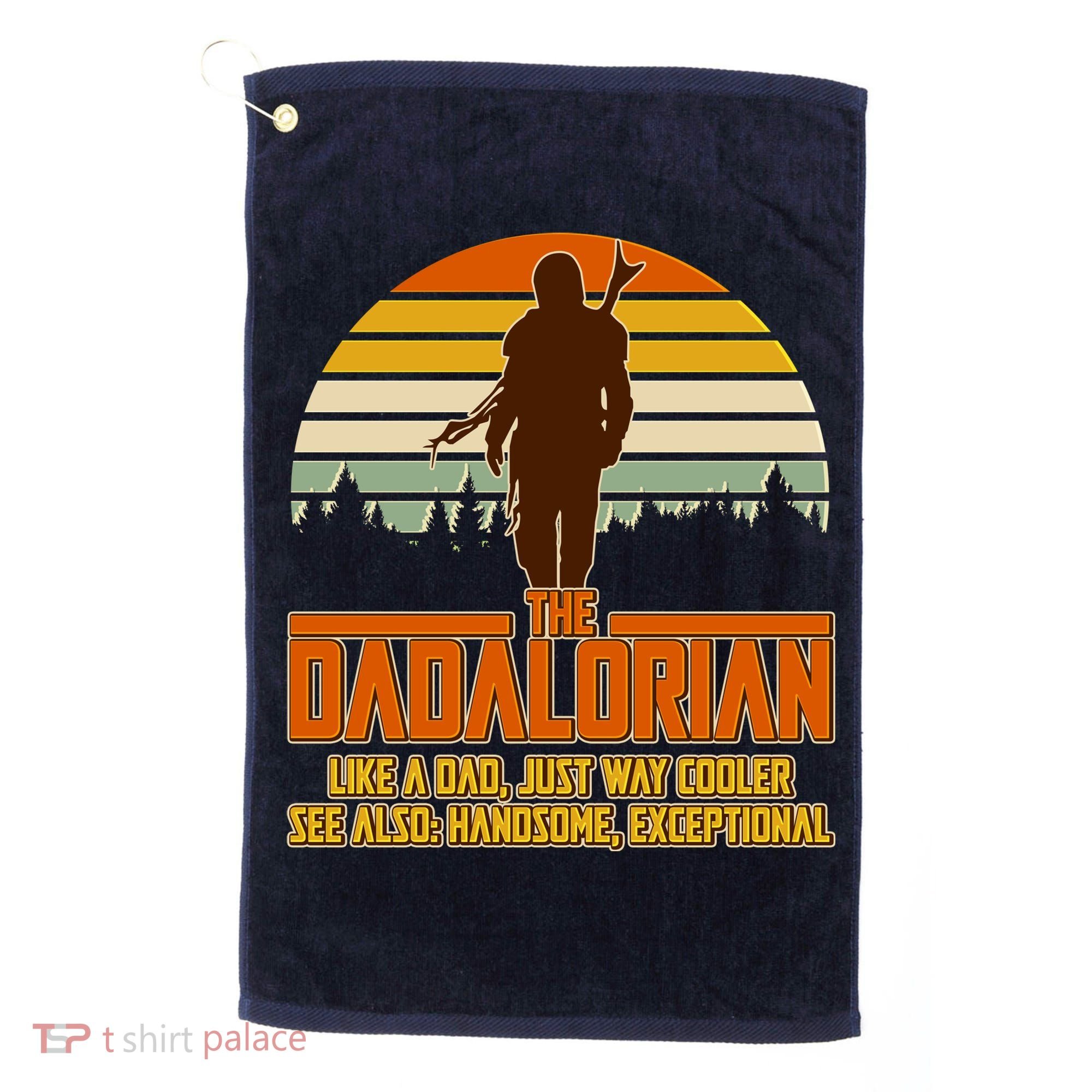 The Dadalorian Like A Dad Handsome Exceptional Golf Towel