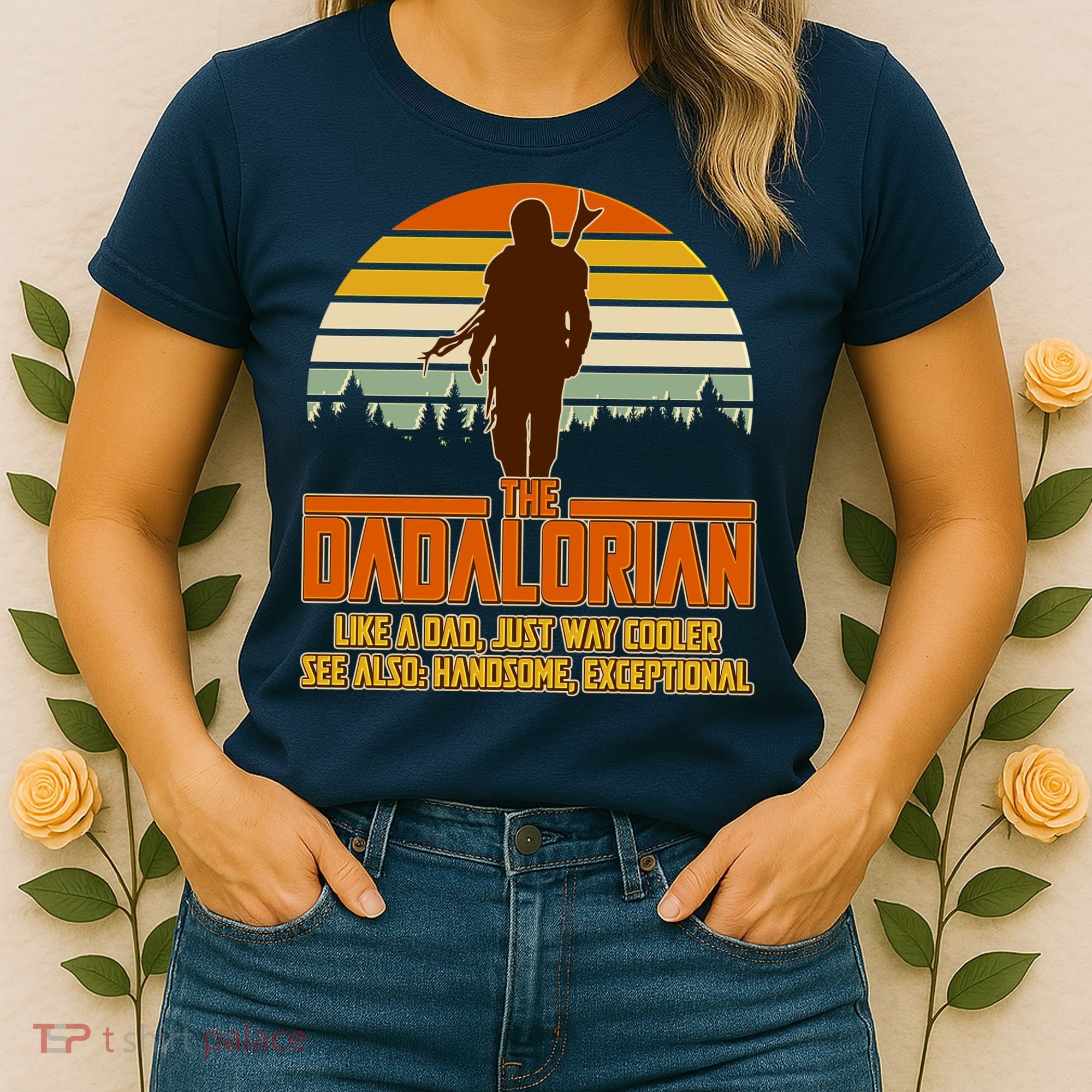 The Dadalorian Like A Dad Handsome Exceptional Women's T-Shirt