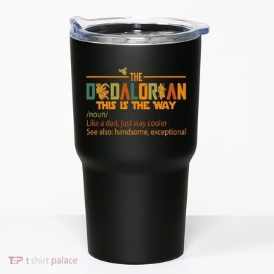 The Dadalorian This Is The Way Definition Father's Day Tumbler