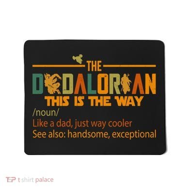 The Dadalorian This Is The Way Definition Father's Day Mousepad