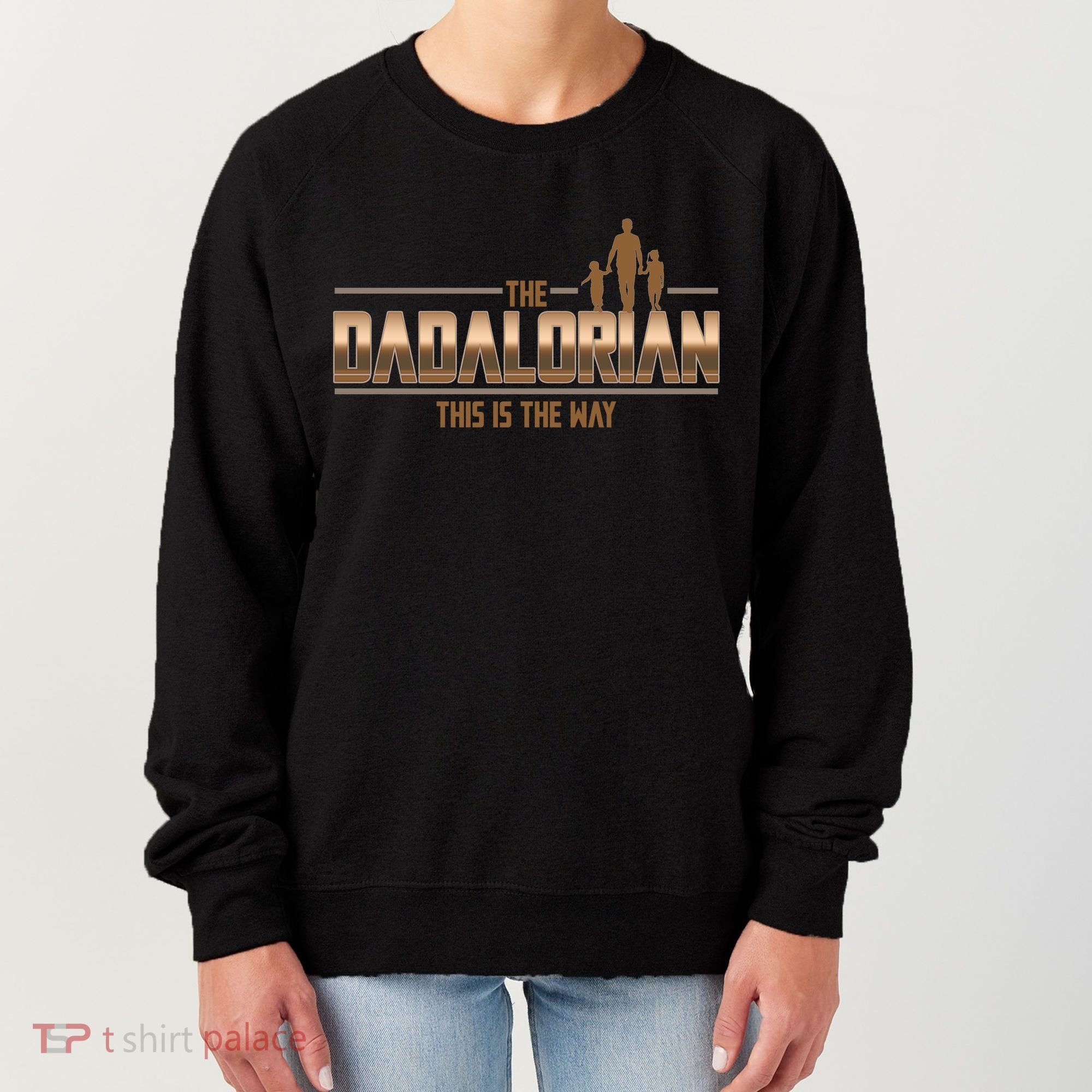 The Dadalorian This Is The Way Father's Day Sci-fi Fan Women's Sweatshirt