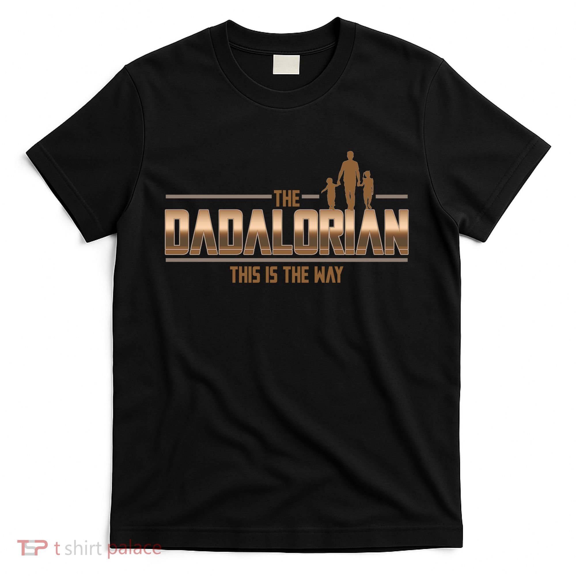 The Dadalorian This Is The Way Father's Day Sci-fi Fan T-Shirt