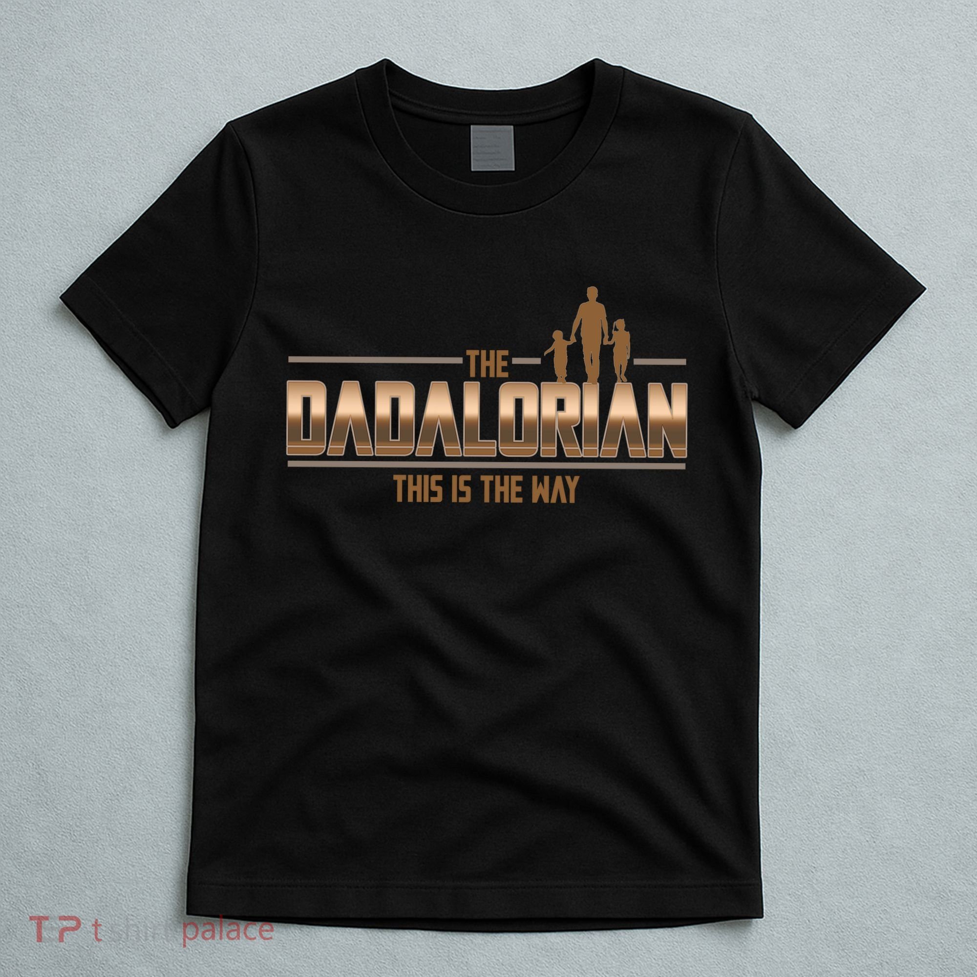 The Dadalorian This Is The Way Father's Day Sci-fi Fan T-Shirt