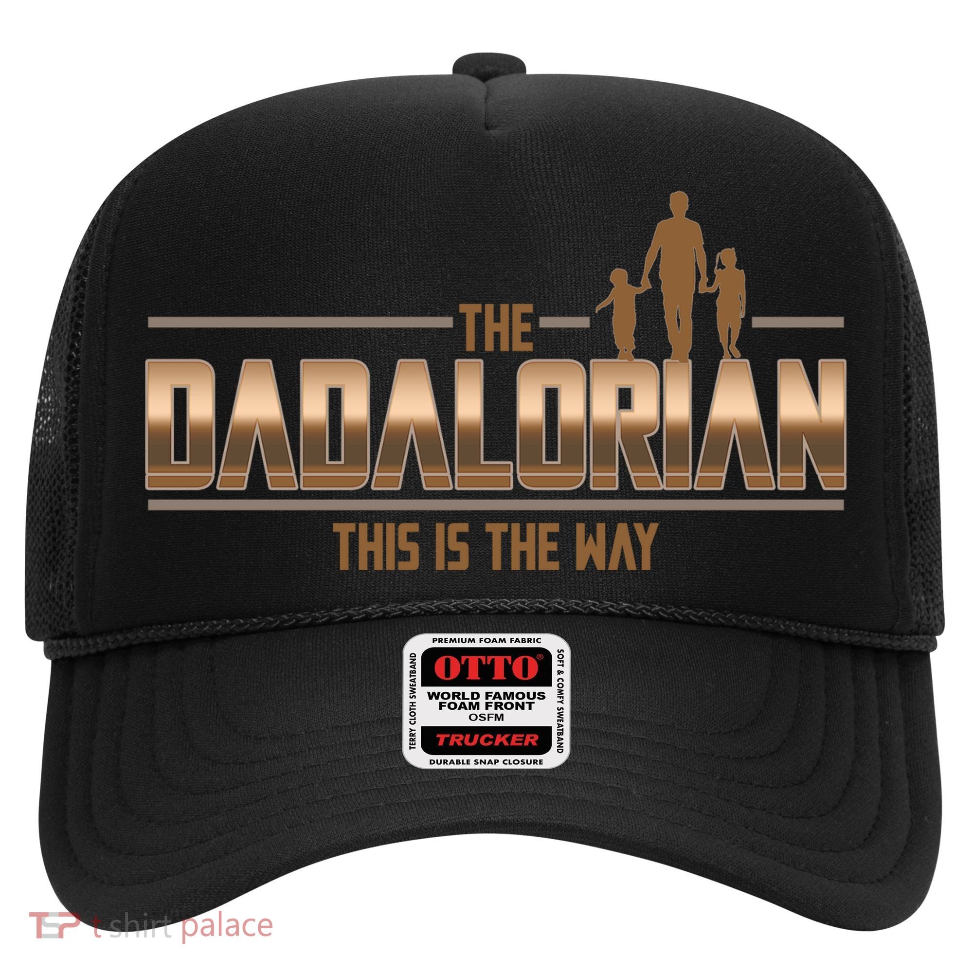The Dadalorian This Is The Way Father's Day Sci-fi Fan Hat