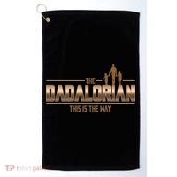 The Dadalorian This Is The Way Father's Day Sci-fi Fan Golf Towel thumb 0