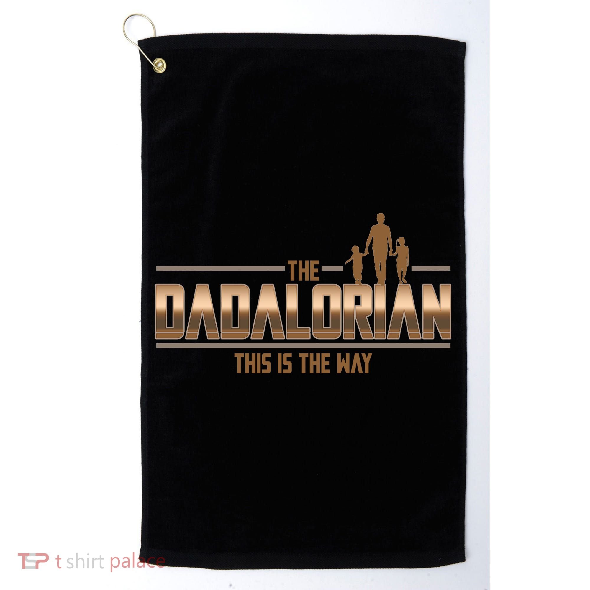 The Dadalorian This Is The Way Father's Day Sci-fi Fan Golf Towel