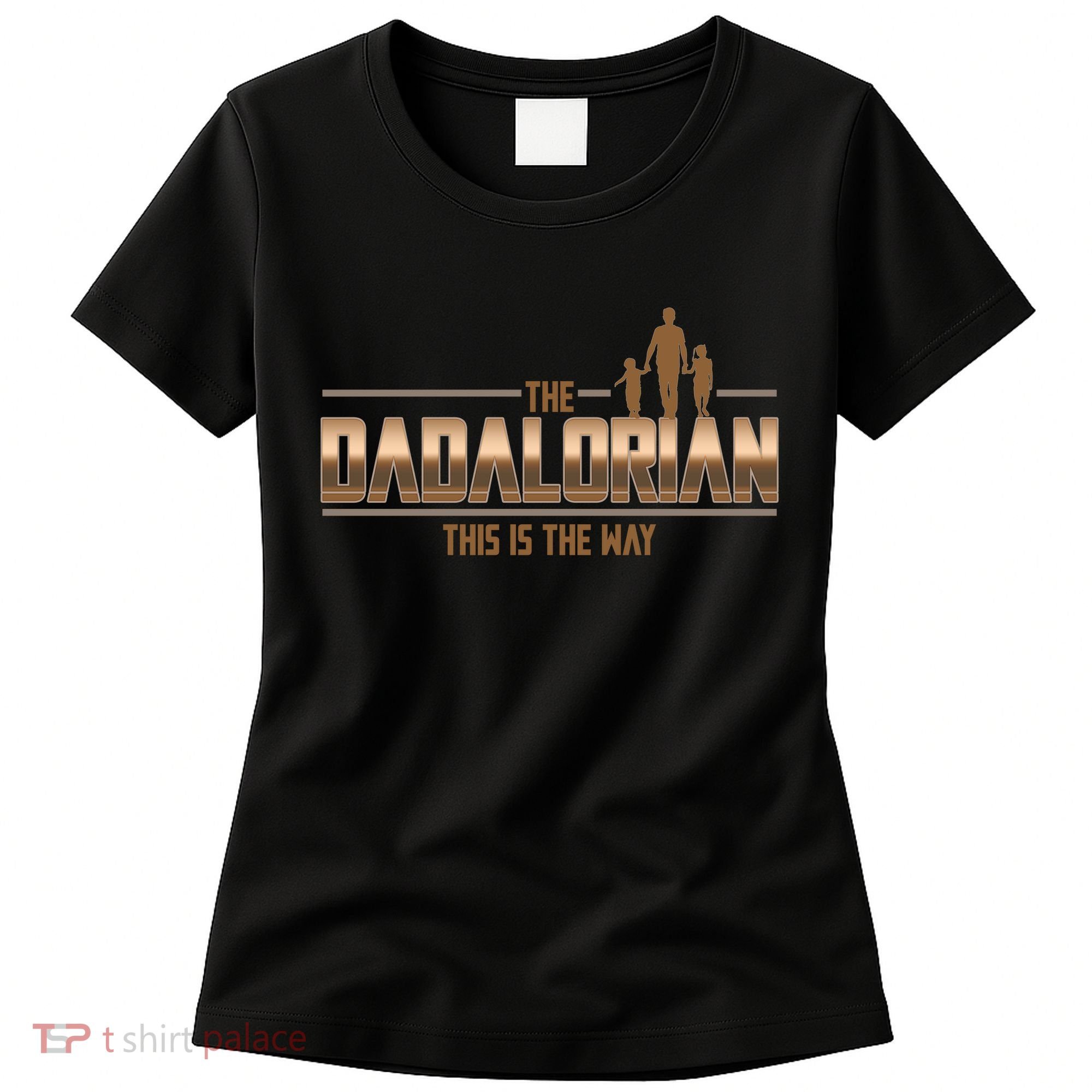 The Dadalorian This Is The Way Father's Day Sci-fi Fan Women's T-Shirt