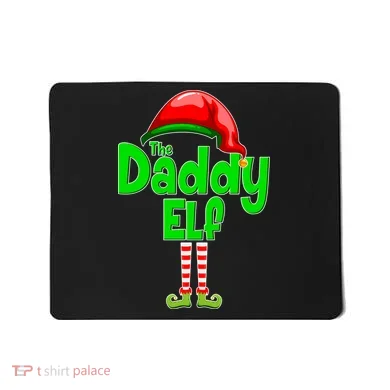 The Daddy Elf Christmas Mousepad