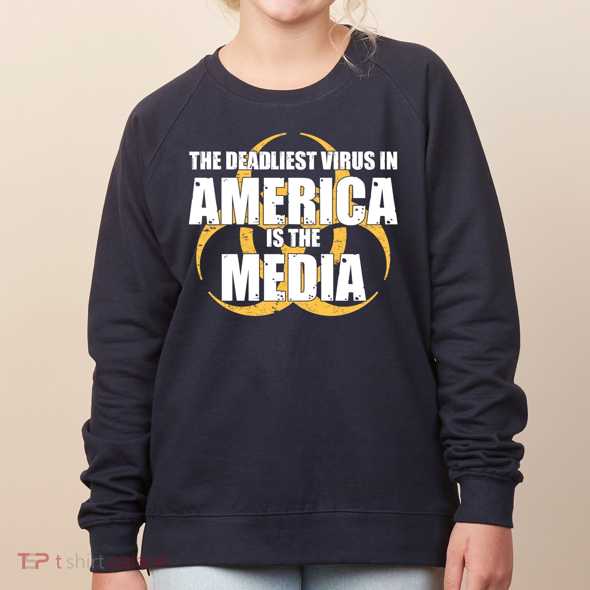 The Deadliest Virus In America Is The Media Women's Sweatshirt