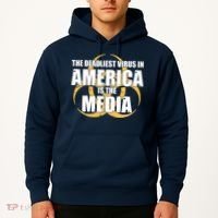 The Deadliest Virus In America Is The Media Hoodie thumb 2
