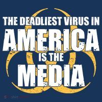 The Deadliest Virus In America Is The Media T-Shirt thumb 7