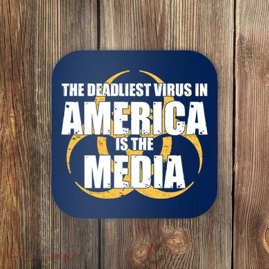 The Deadliest Virus In America Is The Media Coaster