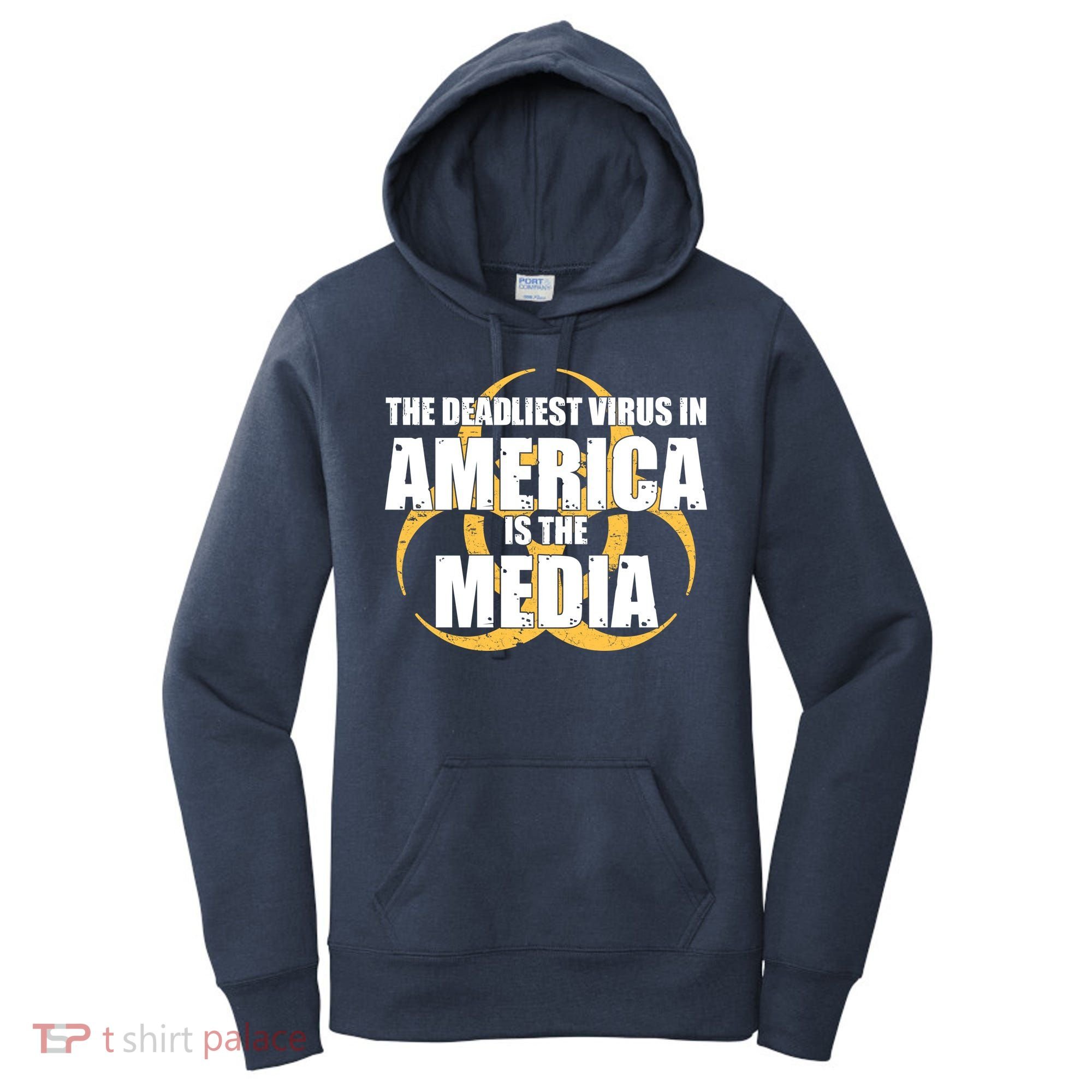 The Deadliest Virus In America Is The Media Women's Hoodie