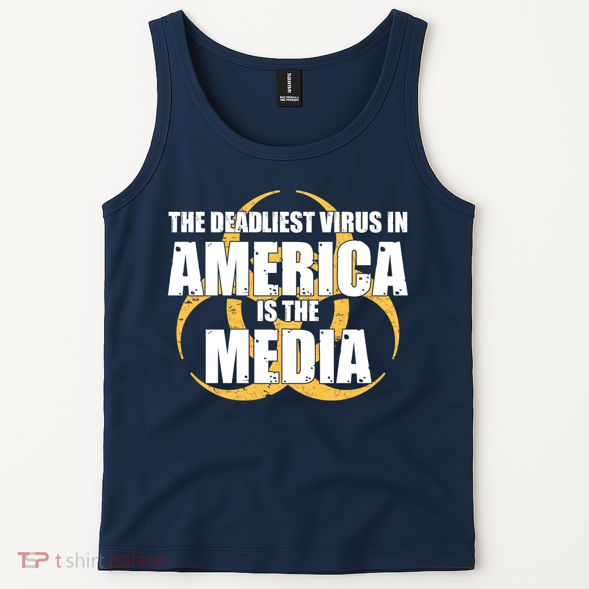The Deadliest Virus In America Is The Media Tank Top