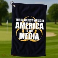 The Deadliest Virus In America Is The Media Golf Towel thumb 1