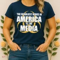 The Deadliest Virus In America Is The Media Women's T-Shirt thumb 2