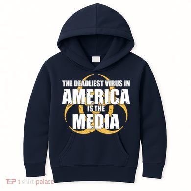 The Deadliest Virus In America Is The Media Kids Hoodie