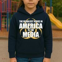 The Deadliest Virus In America Is The Media Kids Hoodie thumb 3