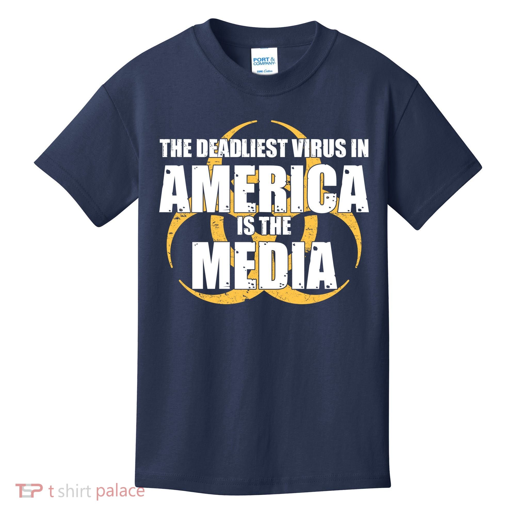 The Deadliest Virus In America Is The Media Kids T-Shirt