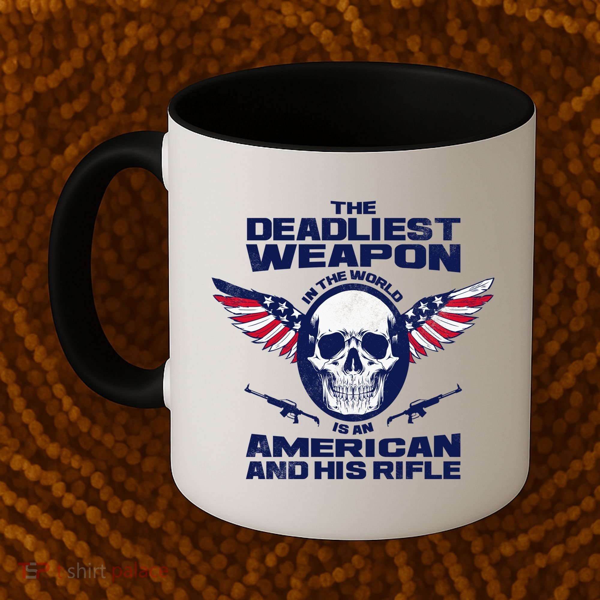 The Deadliest Weapon American And His Rifle Coffee Mug