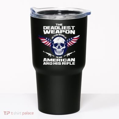 The Deadliest Weapon American And His Rifle Tumbler