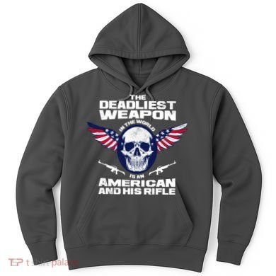 The Deadliest Weapon American And His Rifle Hoodie