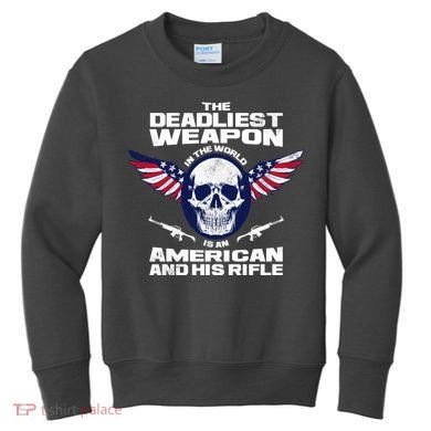 The Deadliest Weapon American And His Rifle Kids Sweatshirt