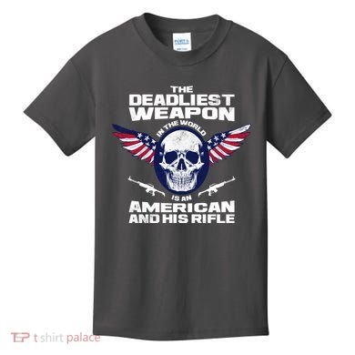 The Deadliest Weapon American And His Rifle Kids T-Shirt