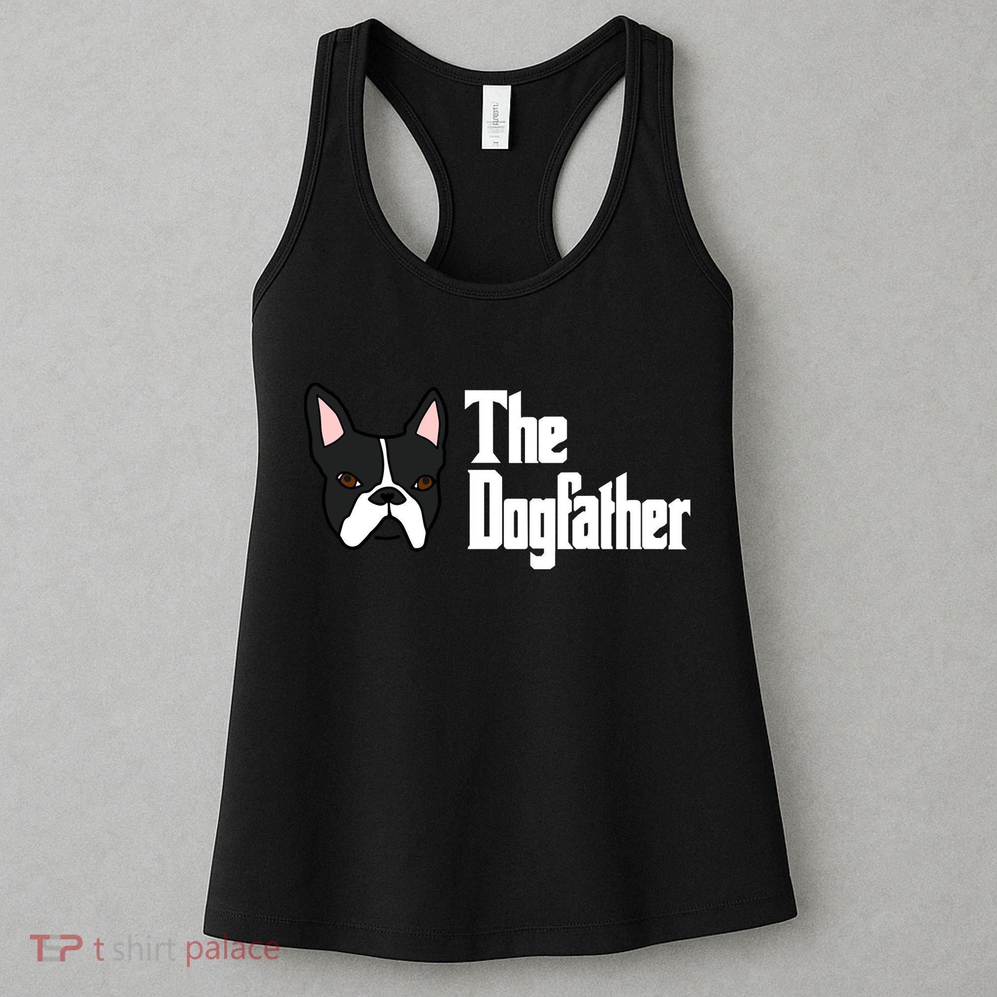 The Dog Father Boston Terrier Women's Tank Top