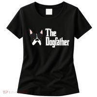 The Dog Father Boston Terrier Women's T-Shirt thumb 0
