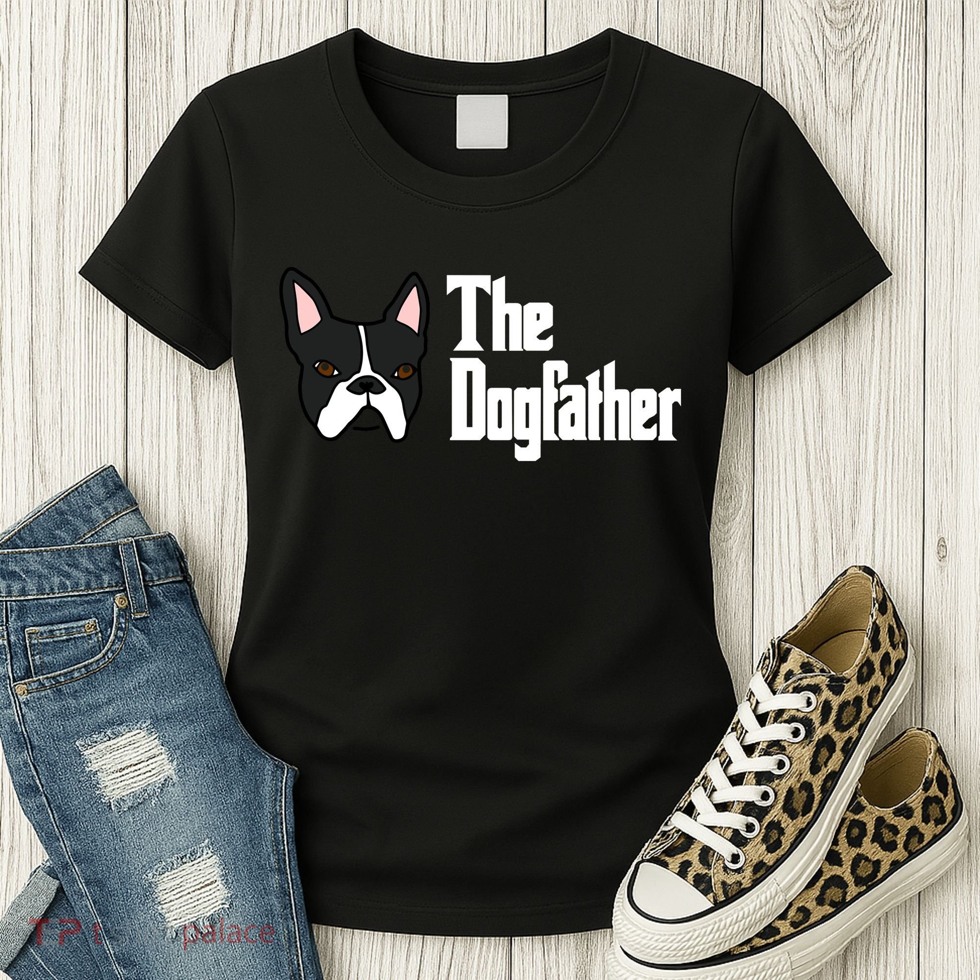 The Dog Father Boston Terrier Women's T-Shirt
