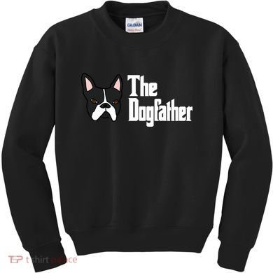 The Dog Father Boston Terrier Kids Sweatshirt