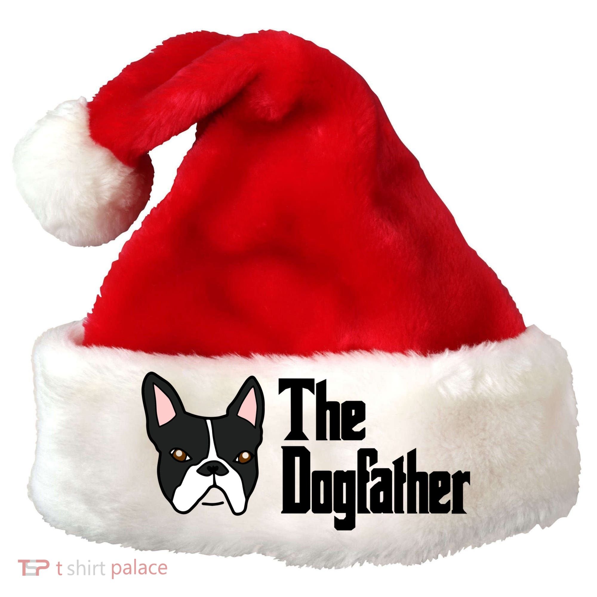 The Dog Father Boston Terrier Santa Hat