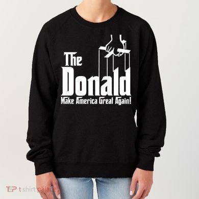 The Donald Make America Great Again! President Trump Spoof Women's Sweatshirt