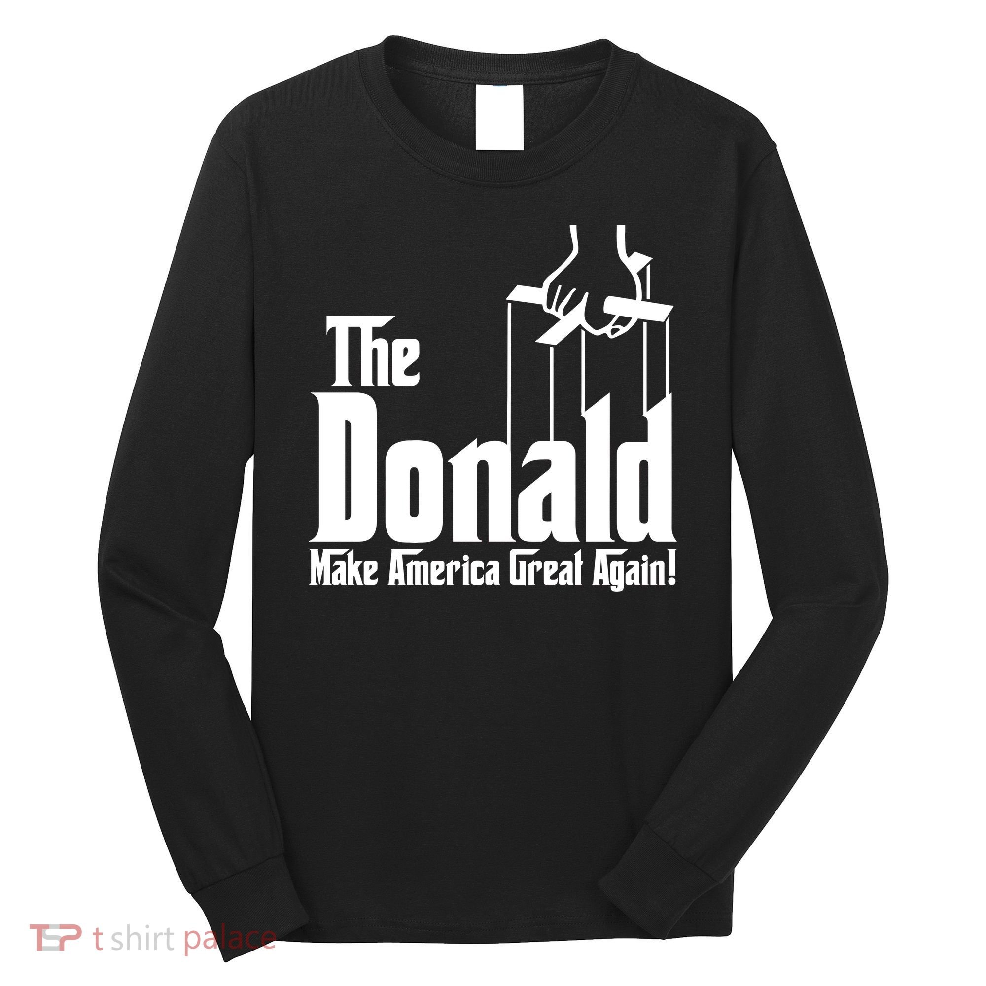The Donald Make America Great Again! President Trump Spoof Long Sleeve Shirt