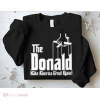 The Donald Make America Great Again! President Trump Spoof Sweatshirt thumb 2
