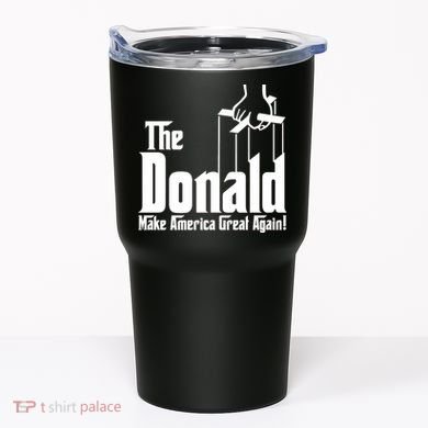 The Donald Make America Great Again! President Trump Spoof Tumbler