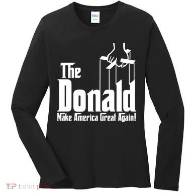 The Donald Make America Great Again! President Trump Spoof Women's Long Sleeve Shirt